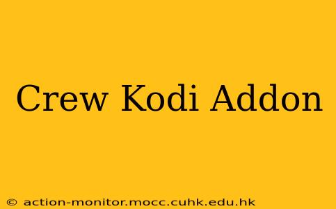 Crew Kodi Addon