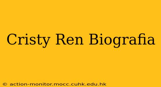 Cristy Ren Biografia