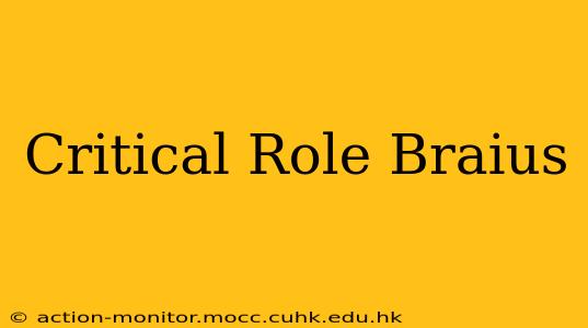 Critical Role Braius