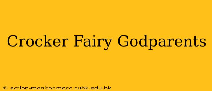 Crocker Fairy Godparents