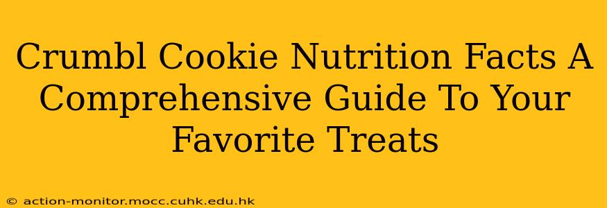 Crumbl Cookie Nutrition Facts A Comprehensive Guide To Your Favorite Treats
