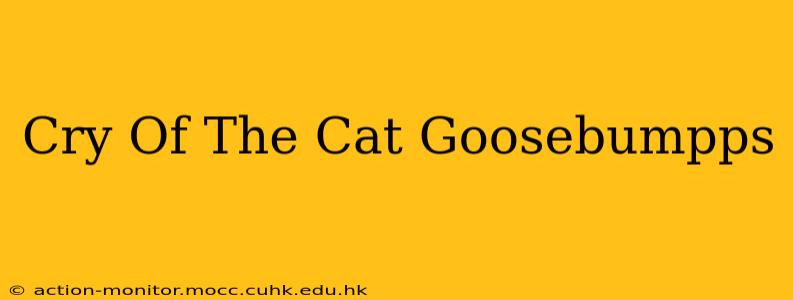 Cry Of The Cat Goosebumpps