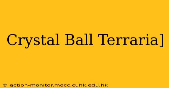 Crystal Ball Terraria]