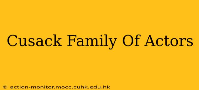 Cusack Family Of Actors