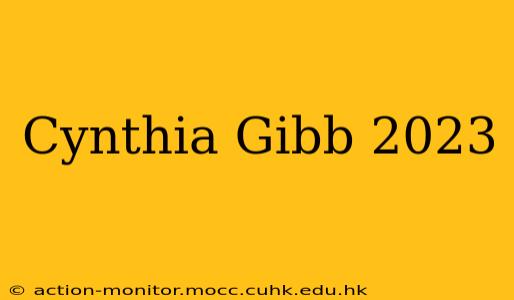 Cynthia Gibb 2023