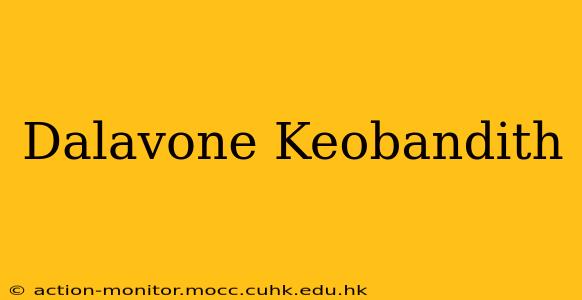 Dalavone Keobandith