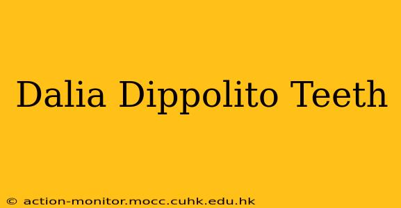 Dalia Dippolito Teeth
