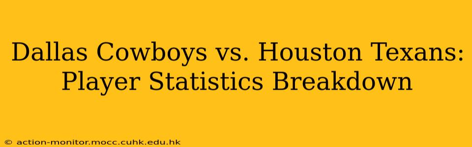 Dallas Cowboys vs. Houston Texans: Player Statistics Breakdown