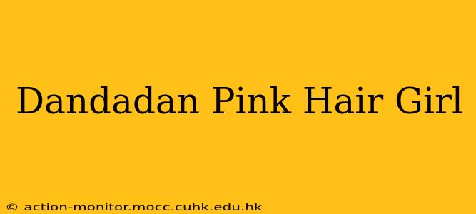Dandadan Pink Hair Girl