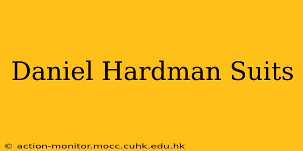 Daniel Hardman Suits