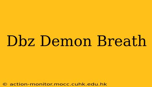 Dbz Demon Breath