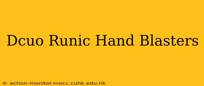 Dcuo Runic Hand Blasters