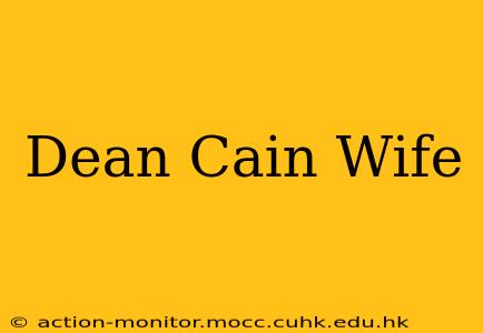 Dean Cain Wife