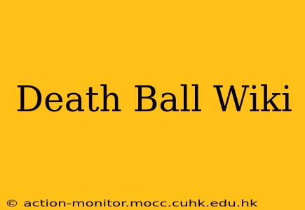 Death Ball Wiki