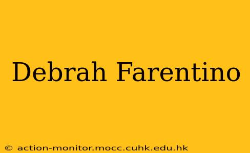 Debrah Farentino