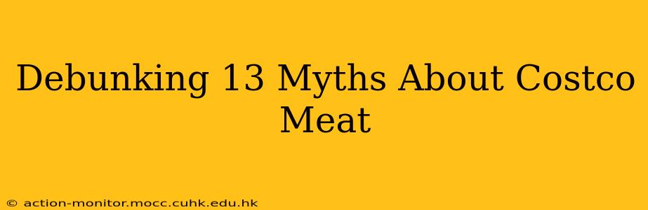 Debunking 13 Myths About Costco Meat
