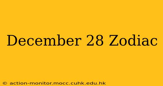December 28 Zodiac