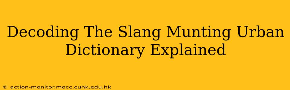 Decoding The Slang Munting Urban Dictionary Explained