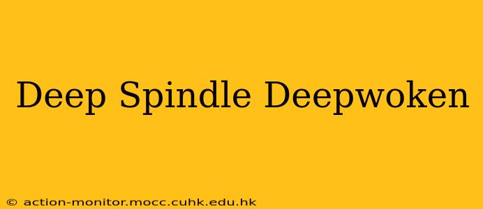 Deep Spindle Deepwoken