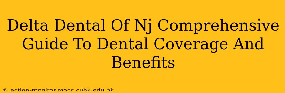 Delta Dental Of Nj Comprehensive Guide To Dental Coverage And Benefits