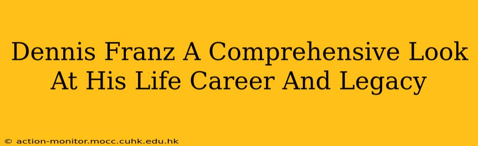 Dennis Franz A Comprehensive Look At His Life Career And Legacy