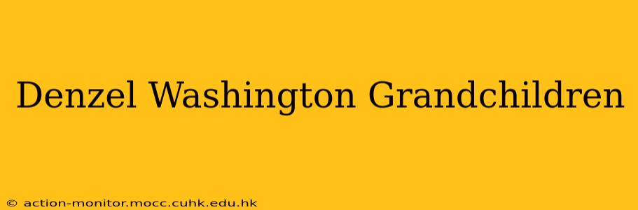Denzel Washington Grandchildren