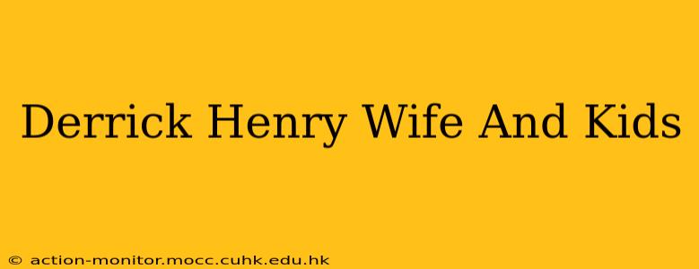 Derrick Henry Wife And Kids