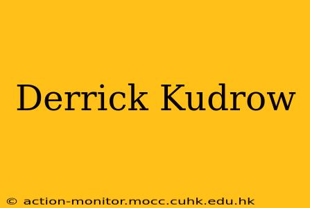 Derrick Kudrow