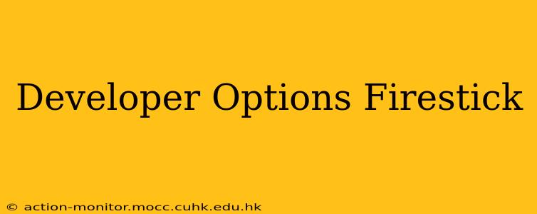 Developer Options Firestick