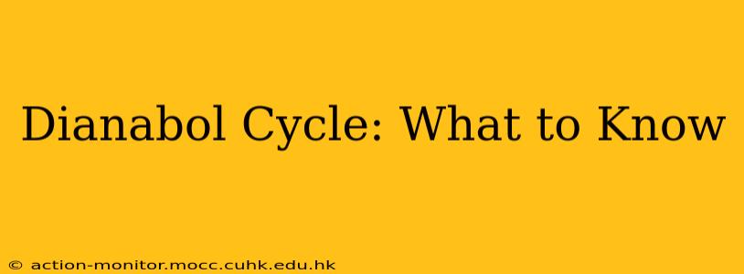 Dianabol Cycle: What to Know