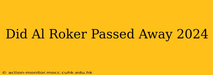 Did Al Roker Passed Away 2024