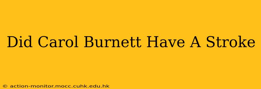 Did Carol Burnett Have A Stroke
