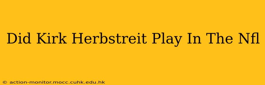 Did Kirk Herbstreit Play In The Nfl