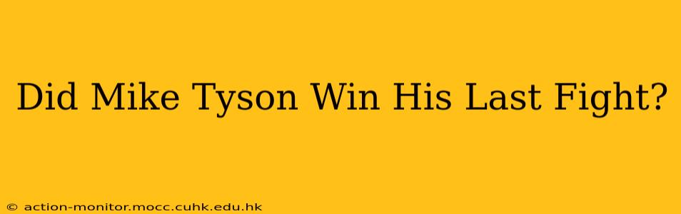 Did Mike Tyson Win His Last Fight?