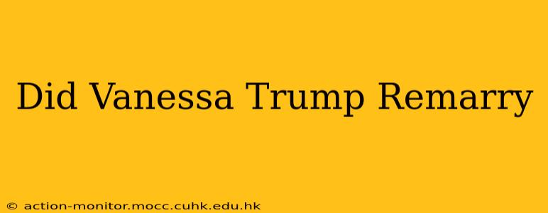 Did Vanessa Trump Remarry