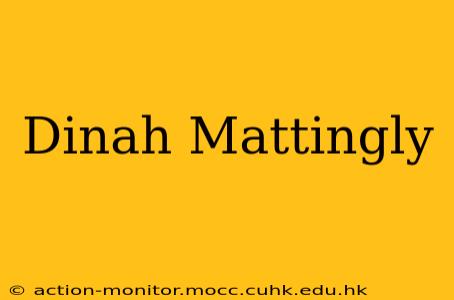 Dinah Mattingly