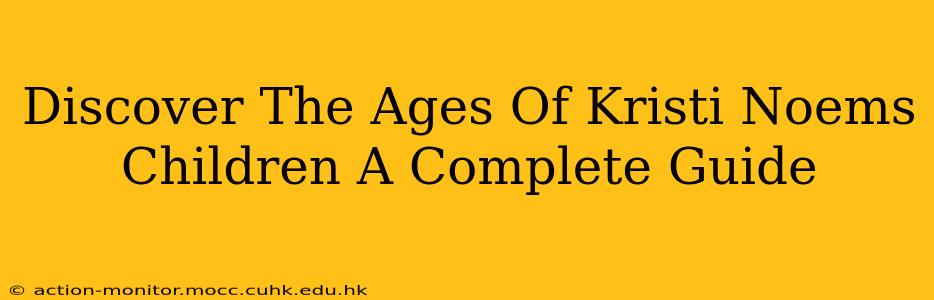Discover The Ages Of Kristi Noems Children A Complete Guide