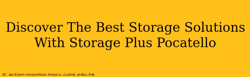 Discover The Best Storage Solutions With Storage Plus Pocatello
