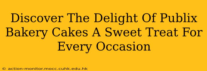 Discover The Delight Of Publix Bakery Cakes A Sweet Treat For Every Occasion