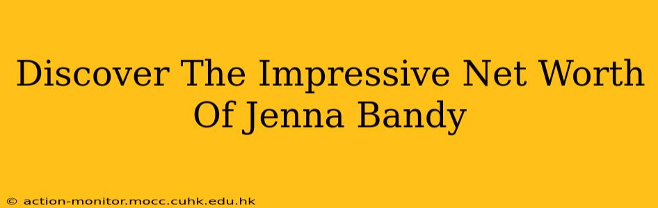 Discover The Impressive Net Worth Of Jenna Bandy
