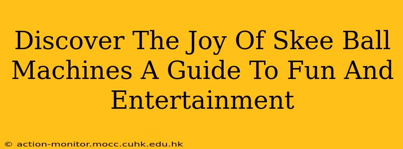 Discover The Joy Of Skee Ball Machines A Guide To Fun And Entertainment