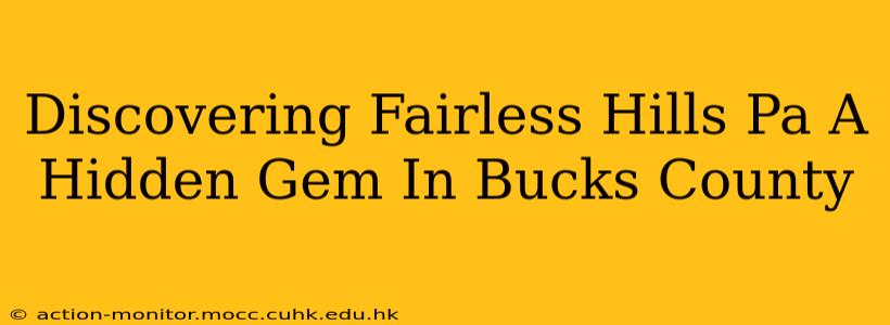 Discovering Fairless Hills Pa A Hidden Gem In Bucks County
