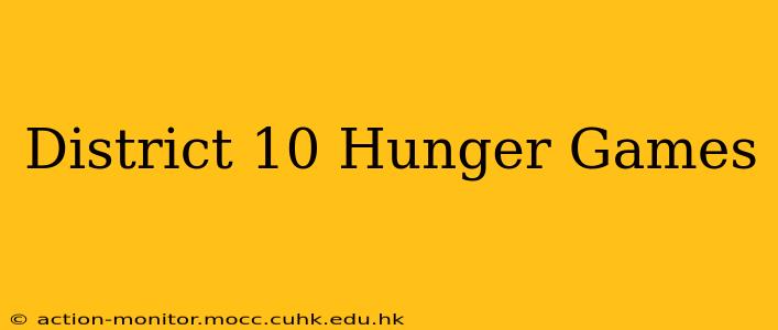 District 10 Hunger Games