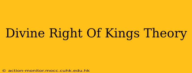 Divine Right Of Kings Theory