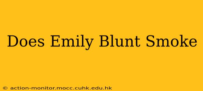Does Emily Blunt Smoke