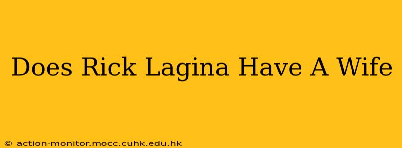 Does Rick Lagina Have A Wife