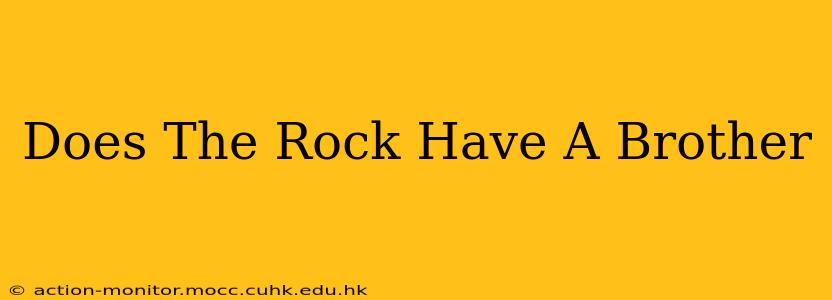 Does The Rock Have A Brother