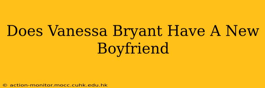 Does Vanessa Bryant Have A New Boyfriend