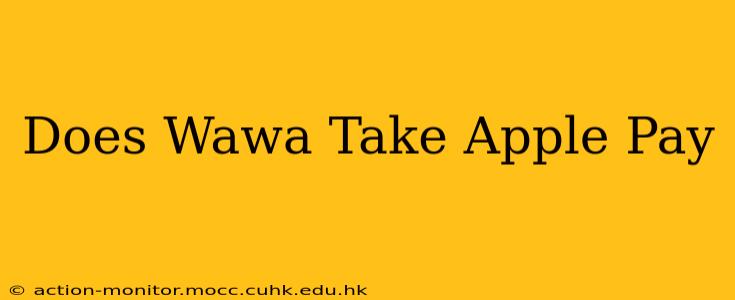 Does Wawa Take Apple Pay