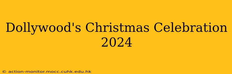 Dollywood's Christmas Celebration 2024